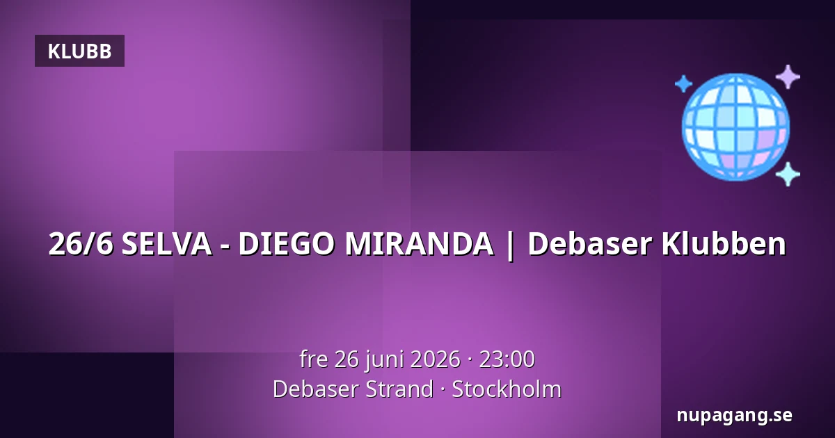 26/6 SELVA - DIEGO MIRANDA | Debaser Klubben — Debaser Strand, Stockholm