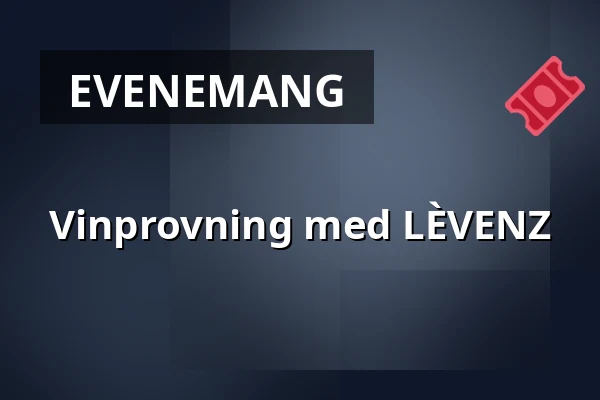 Vinprovning med LÈVENZ — Folkets Hus Gusum, GUSUM