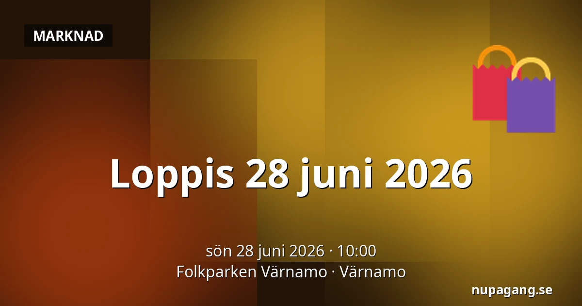 Loppis 28 juni 2026 — Folkparken Värnamo, Värnamo
