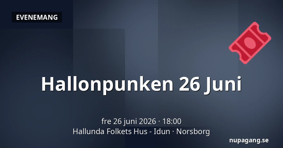 Hallonpunken 26 Juni — Hallunda Folkets Hus - Idun, Norsborg