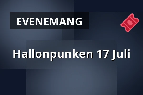Hallonpunken 17 Juli — Hallunda Folkets Hus - Idun, Norsborg