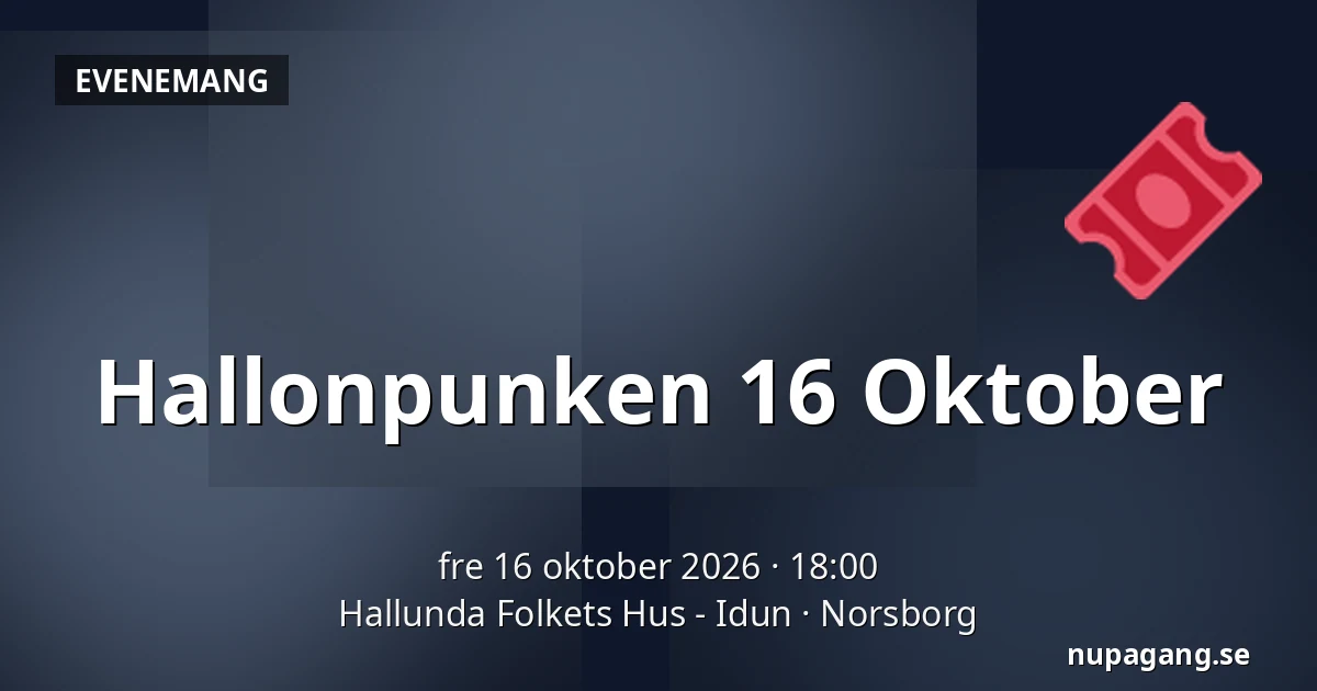 Hallonpunken 16 Oktober — Hallunda Folkets Hus - Idun, Norsborg