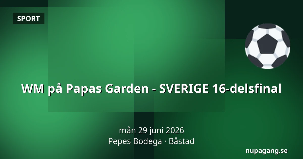 WM på Papas Garden - SVERIGE 16-delsfinal — Pepes Bodega, Båstad