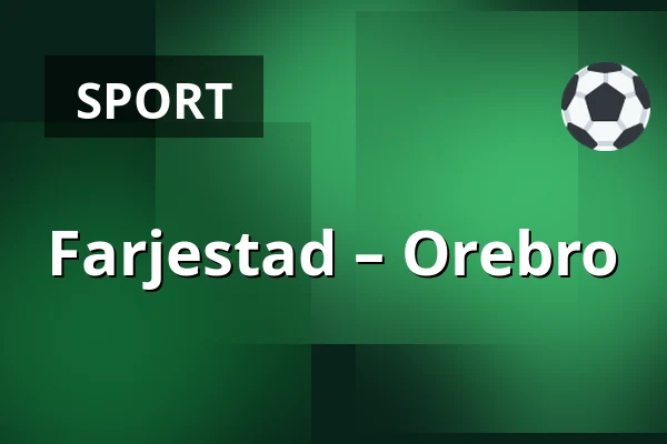 Farjestad – Orebro — Karlstad