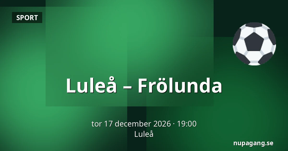 Luleå – Frölunda — Luleå