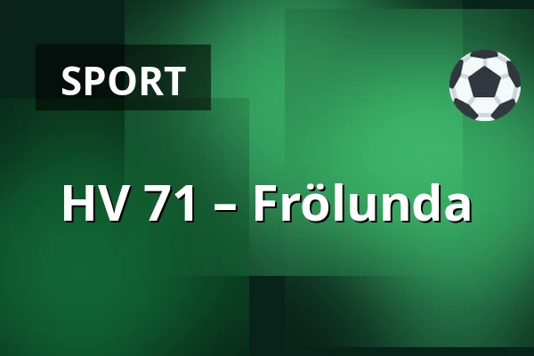 HV 71 – Frölunda — Jönköping