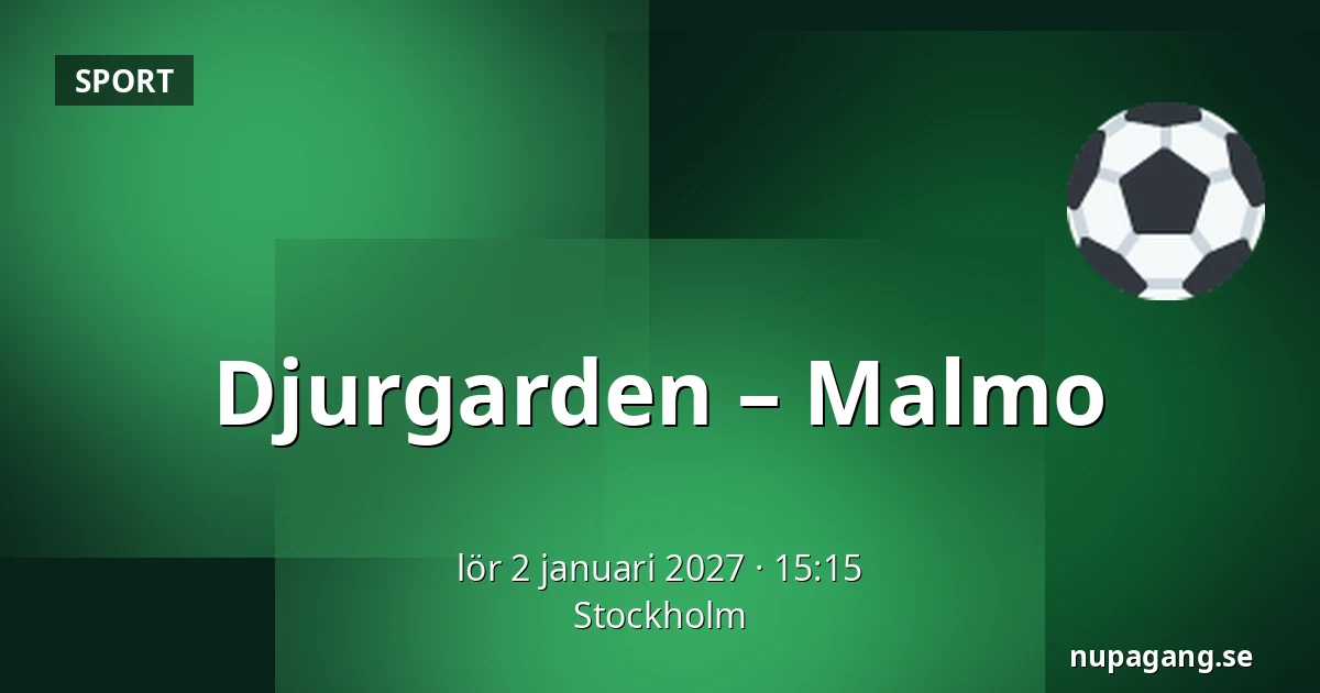 Djurgarden – Malmo — Stockholm