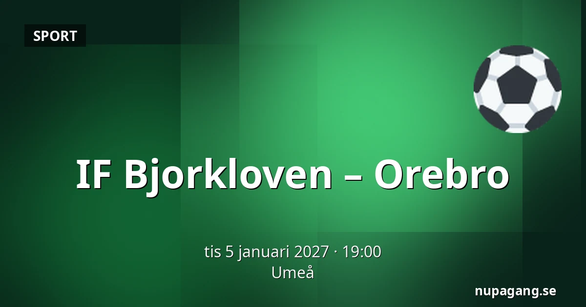 IF Bjorkloven – Orebro — Umeå