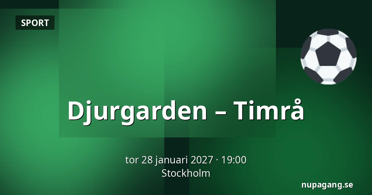 Djurgarden – Timrå — Stockholm