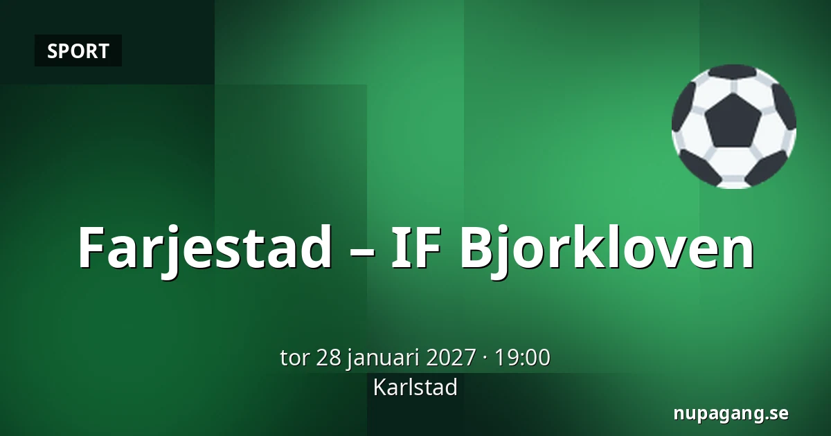 Farjestad – IF Bjorkloven — Karlstad