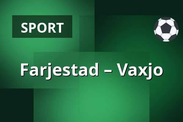Farjestad – Vaxjo — Karlstad