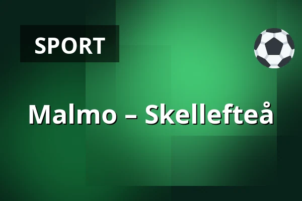Malmo – Skellefteå — Malmö