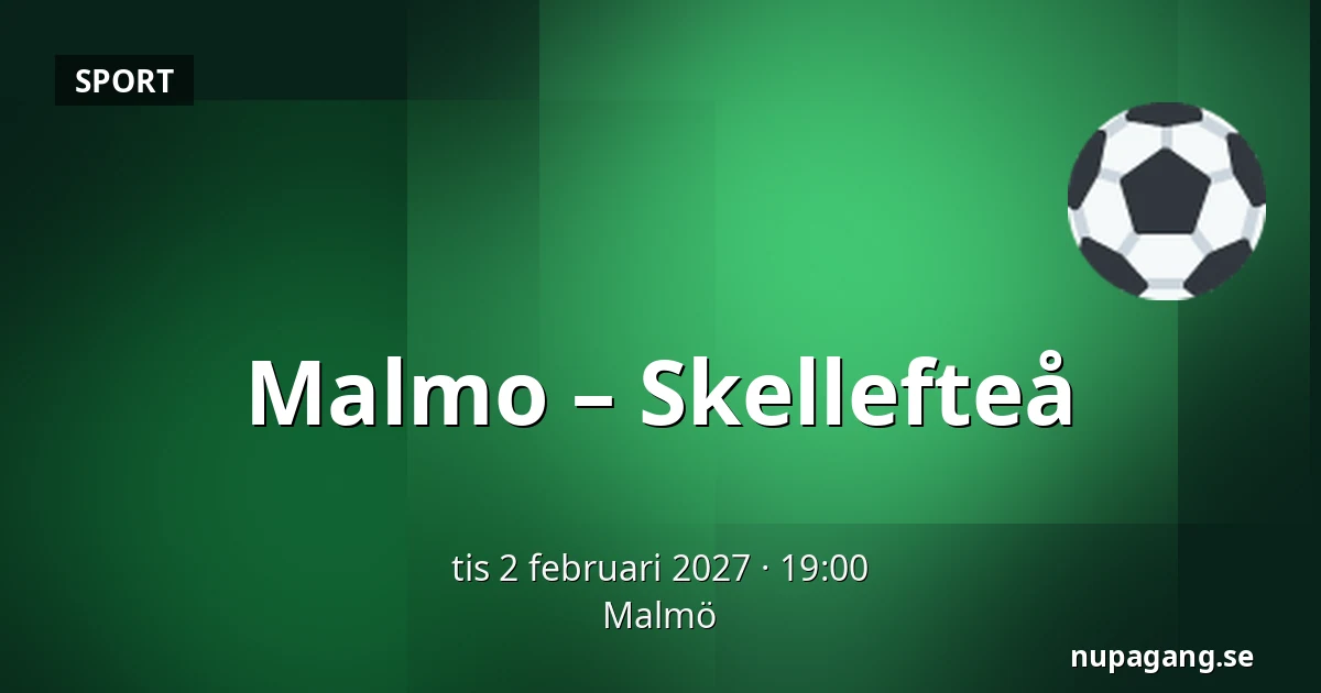Malmo – Skellefteå — Malmö