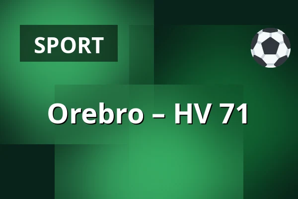 Orebro – HV 71 — Örebro