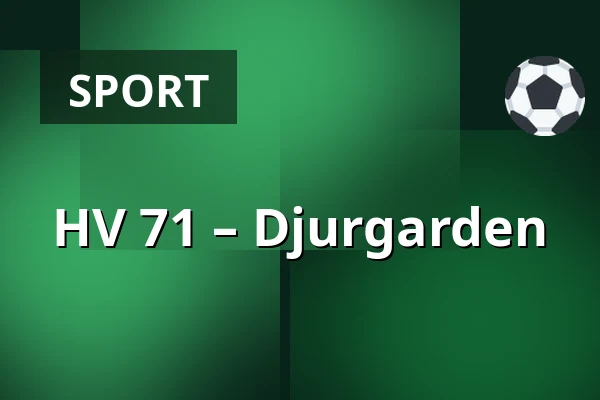HV 71 – Djurgarden — Jönköping