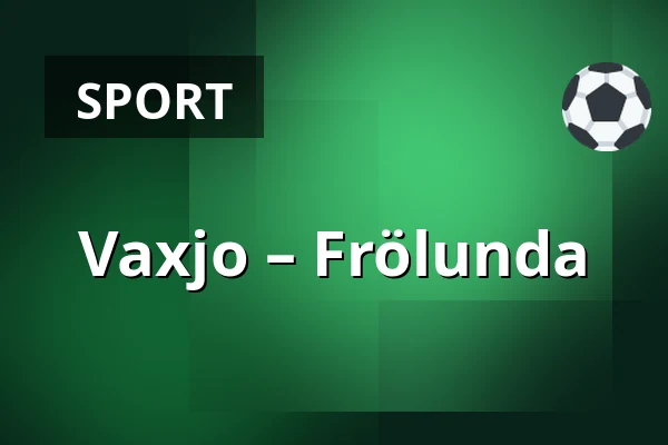 Vaxjo – Frölunda — Växjö