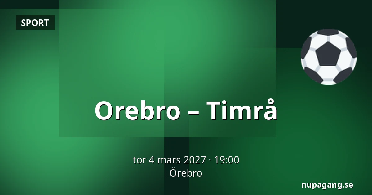 Orebro – Timrå — Örebro