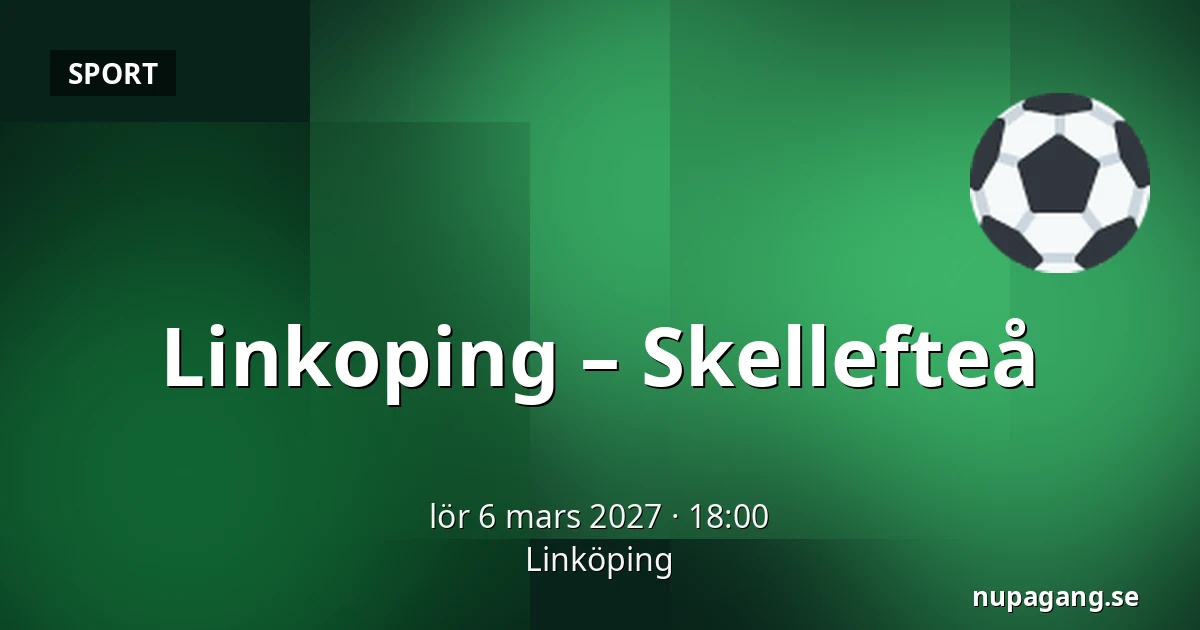 Linkoping – Skellefteå — Linköping