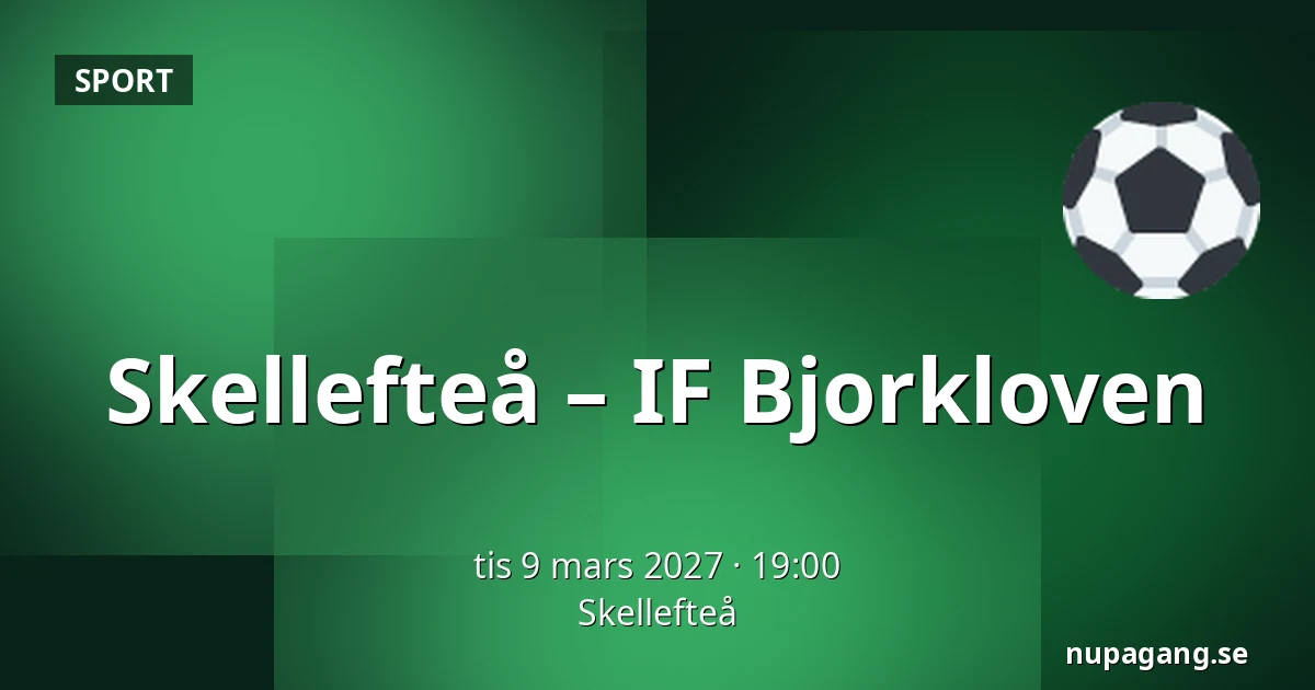 Skellefteå – IF Bjorkloven — Skellefteå