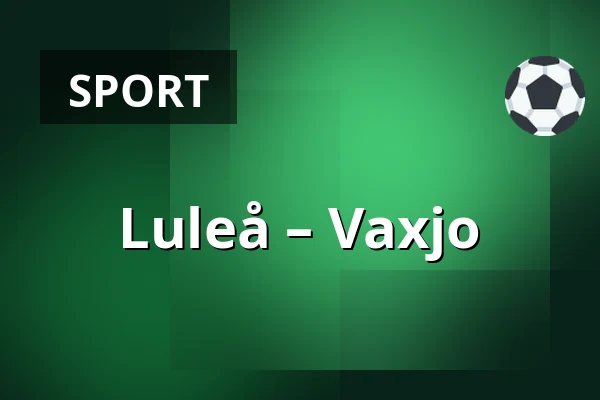 Luleå – Vaxjo — Luleå