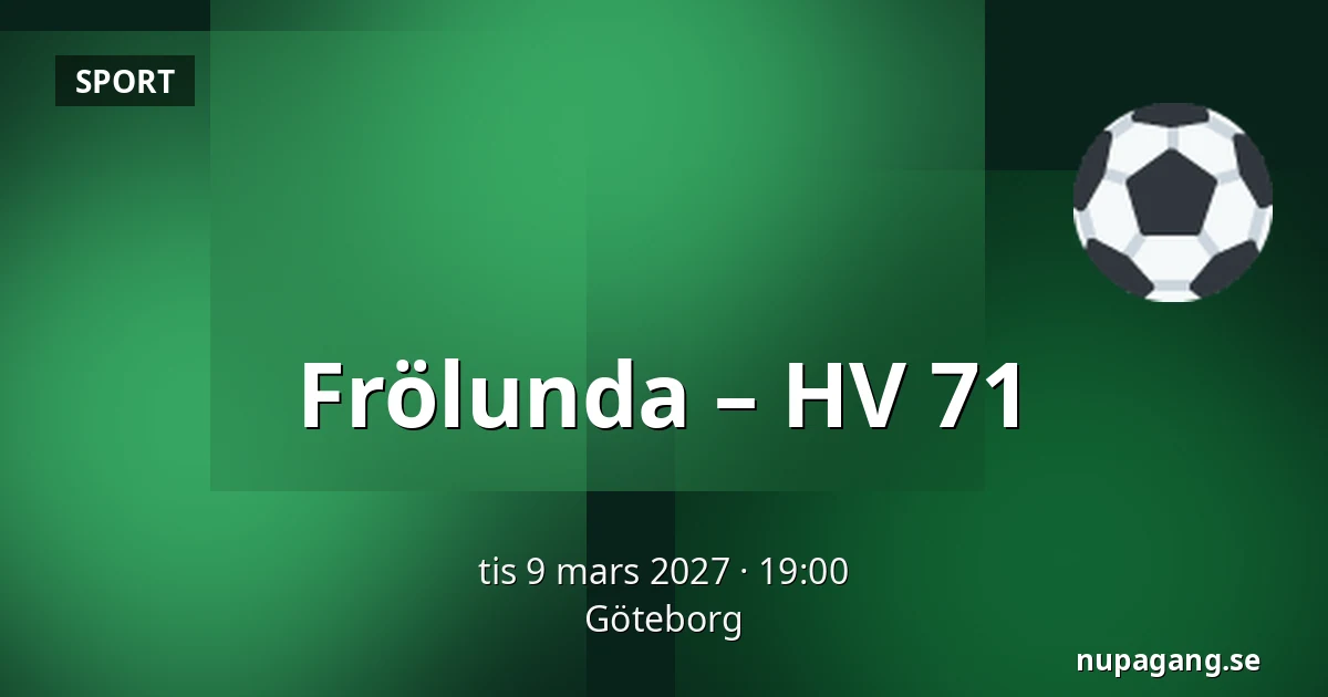 Frölunda – HV 71 — Göteborg