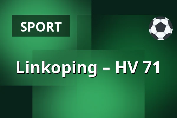 Linkoping – HV 71 — Linköping