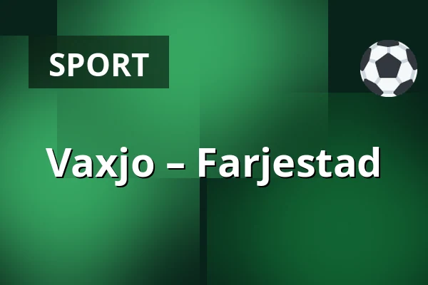 Vaxjo – Farjestad — Växjö