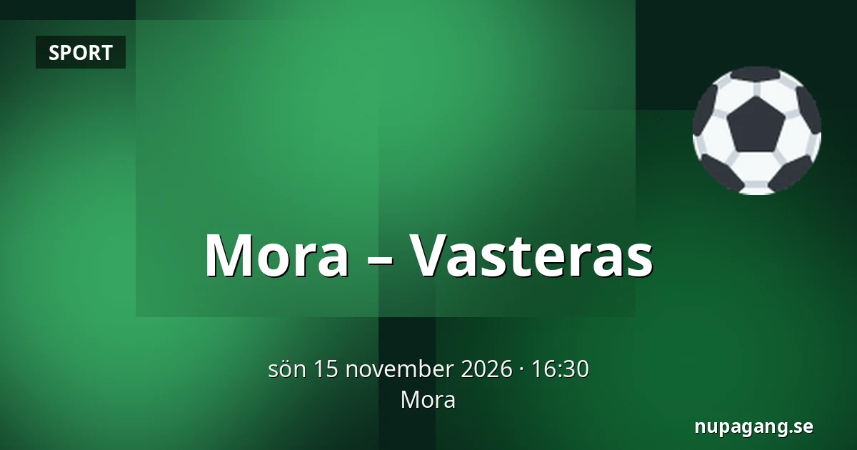 Mora – Vasteras — Mora