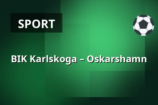 BIK Karlskoga – Oskarshamn — Karlskoga