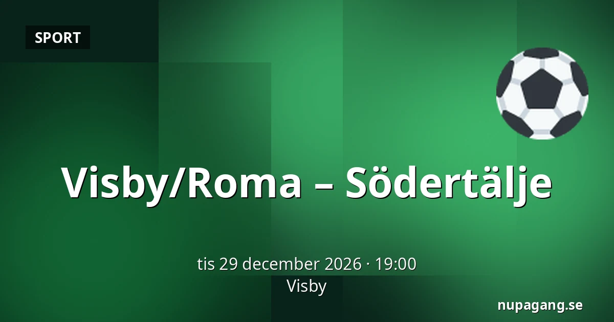 Visby/Roma – Södertälje — Visby