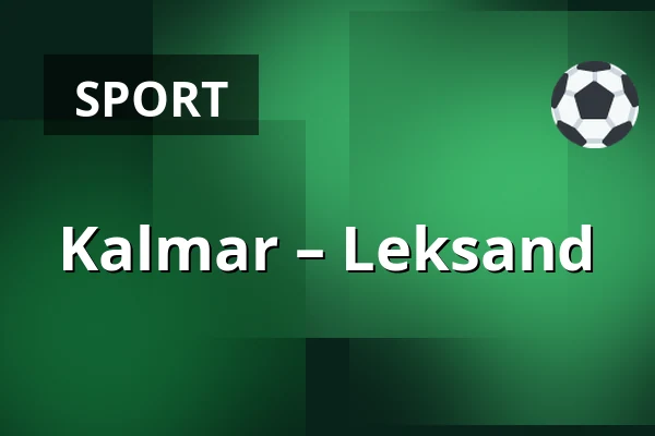 Kalmar – Leksand — Kalmar