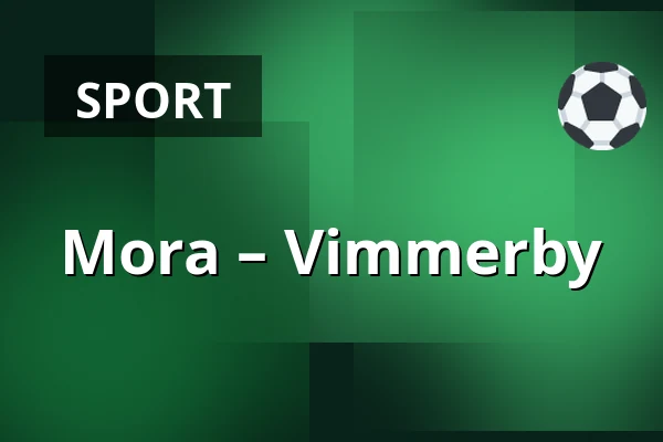 Mora – Vimmerby — Mora