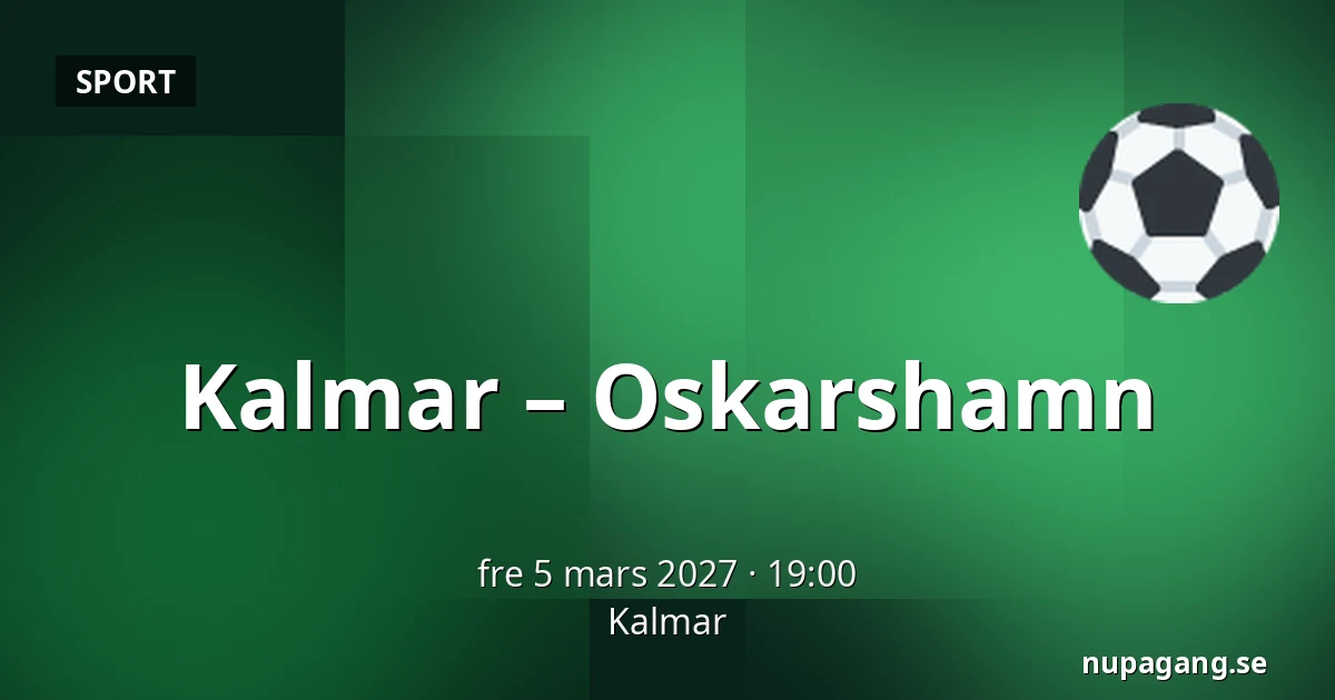 Kalmar – Oskarshamn — Kalmar