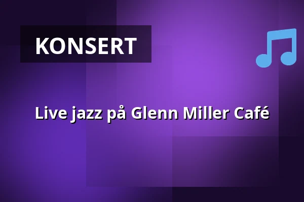 Live jazz på Glenn Miller Café — Glenn Miller Café, Stockholm