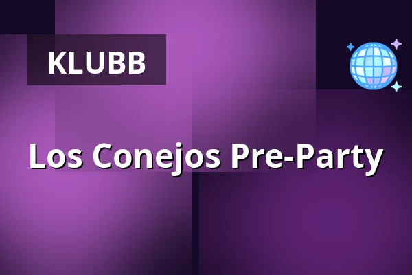 Los Conejos Pre-Party — Haymarket by Scandic, Stockholm
