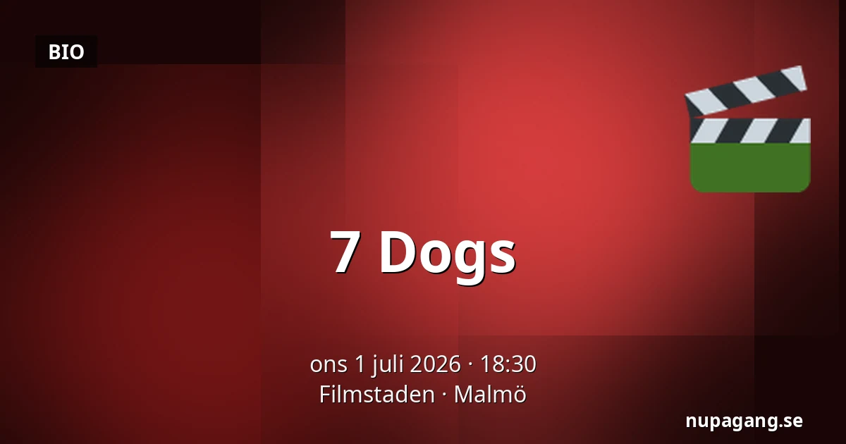 7 Dogs — Filmstaden, Malmö