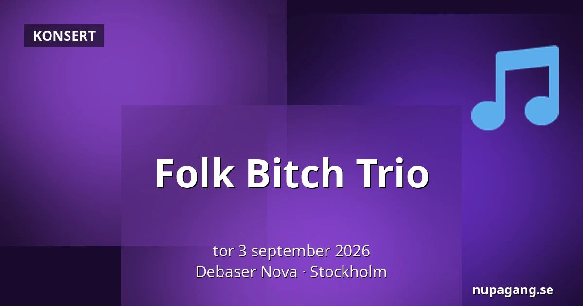 Folk Bitch Trio — Debaser Nova, Stockholm