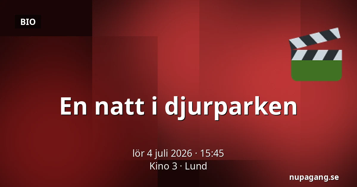 En natt i djurparken — Kino 3, Lund