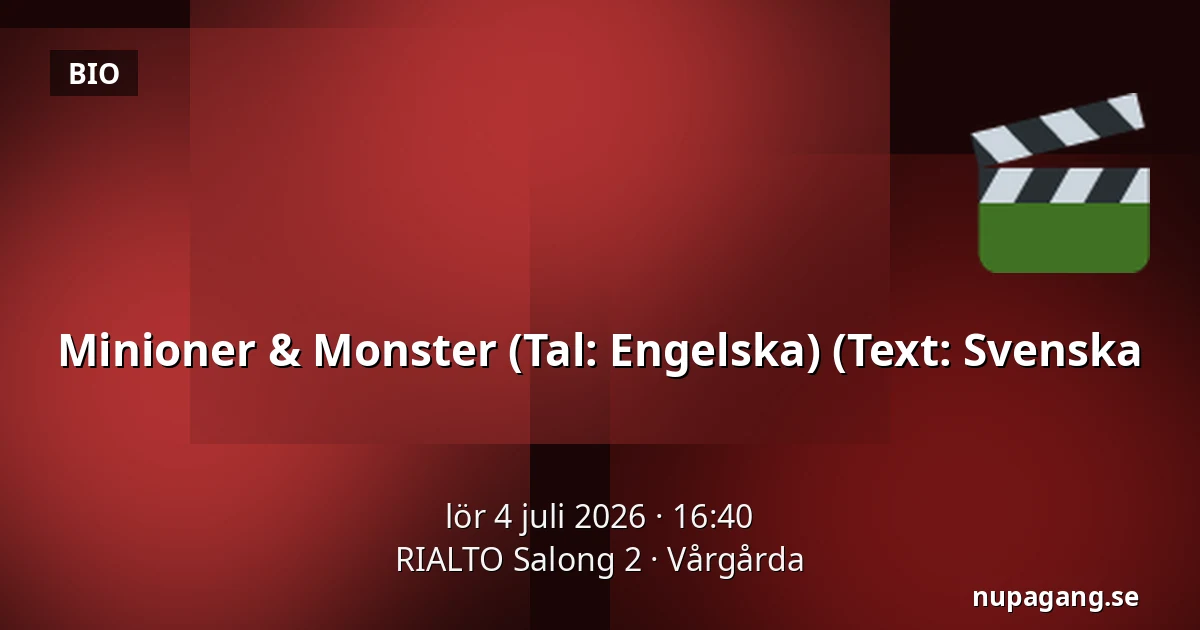 Minioner & Monster  (Tal: Engelska) (Text: Svenska — RIALTO Salong 2, Vårgårda