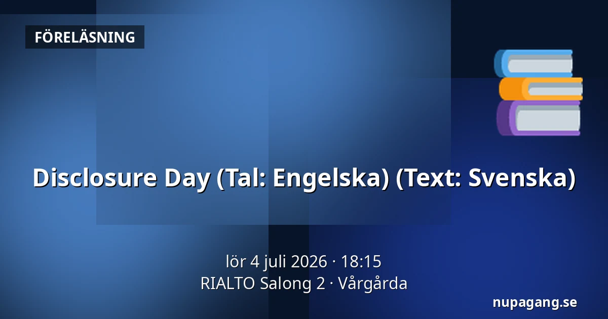Disclosure Day  (Tal: Engelska) (Text: Svenska) — RIALTO Salong 2, Vårgårda