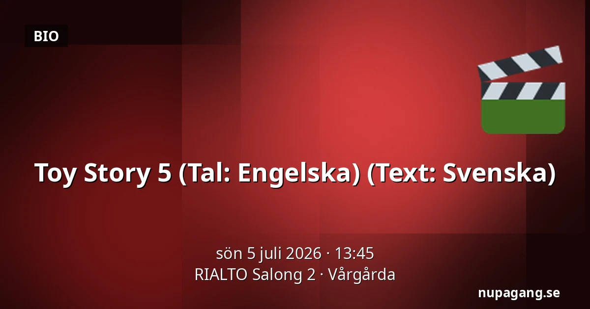 Toy Story 5  (Tal: Engelska) (Text: Svenska) — RIALTO Salong 2, Vårgårda