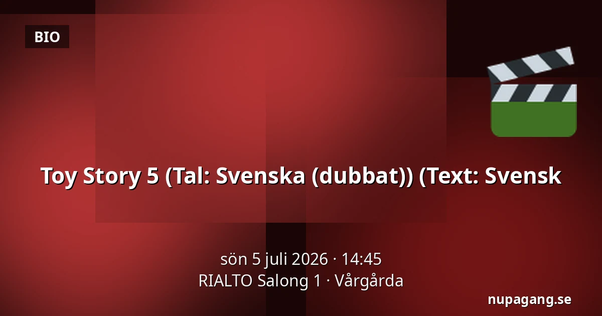 Toy Story 5  (Tal: Svenska (dubbat)) (Text: Svensk — RIALTO Salong 1, Vårgårda