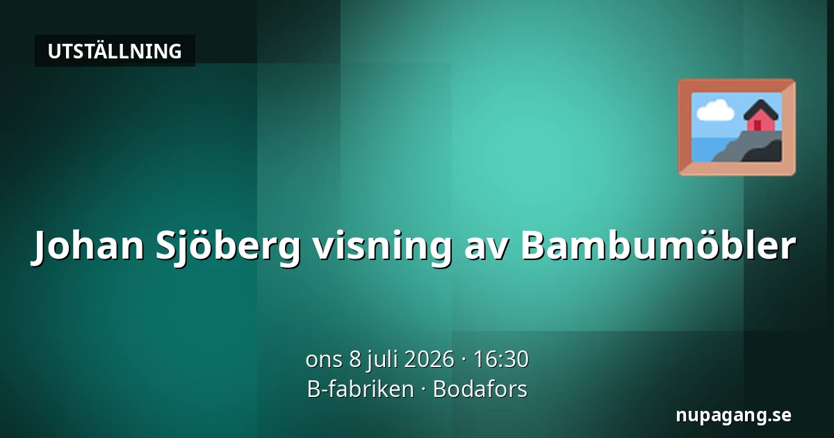 Johan Sjöberg visning av Bambumöbler — B-fabriken, Bodafors