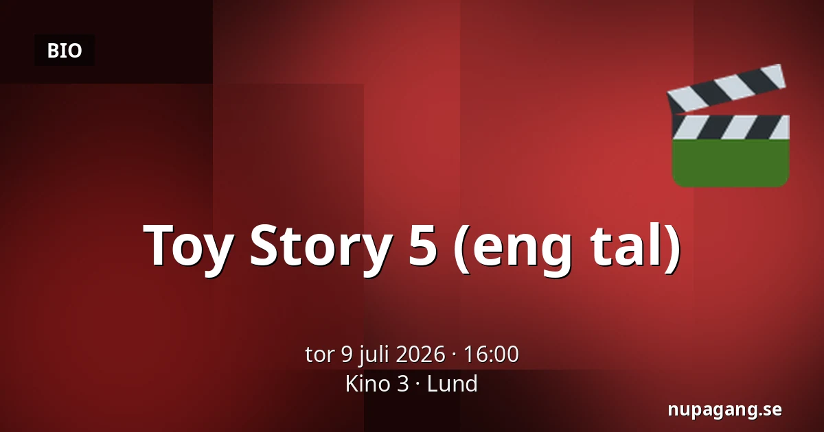 Toy Story 5 (eng tal) — Kino 3, Lund