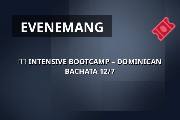 🇩🇴 INTENSIVE BOOTCAMP – DOMINICAN BACHATA 12/7 — ESCONDE EVENTS, Göteborg