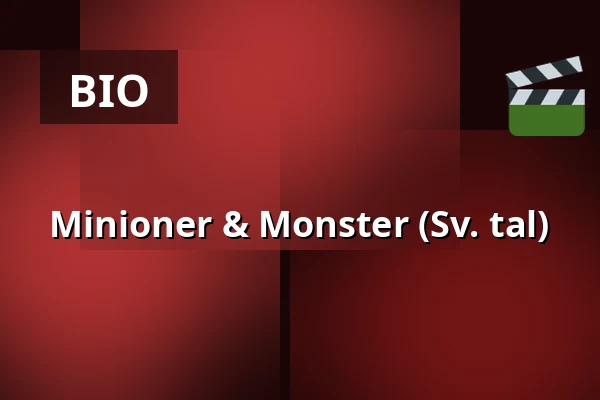 Minioner & Monster (Sv. tal) — Salong Lillan - Garvaren Bio, Ljungby