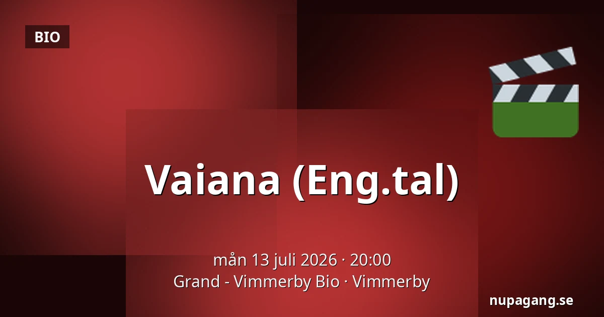 Vaiana (Eng.tal) — Grand - Vimmerby Bio, Vimmerby