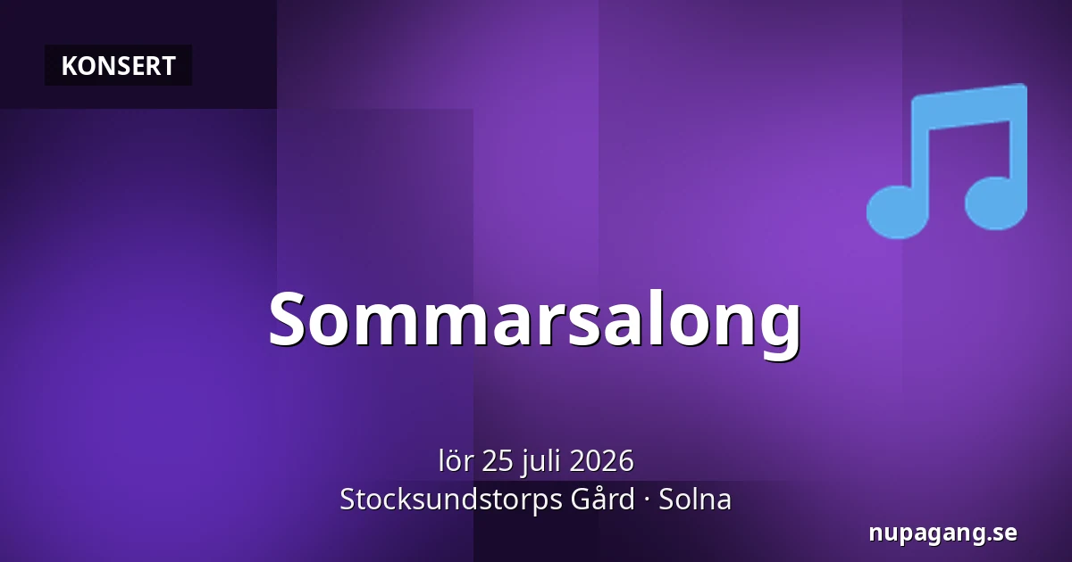 Sommarsalong — Stocksundstorps Gård, Solna