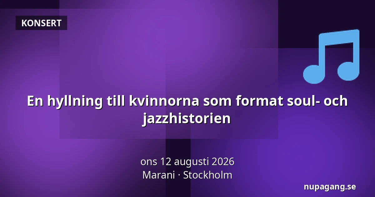 En hyllning till kvinnorna som format soul- och jazzhistorien — Marani, Stockholm