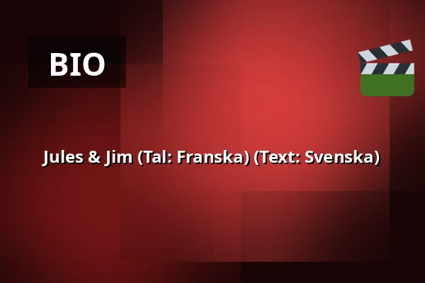 Jules & Jim  (Tal: Franska) (Text: Svenska) — Kino 2, Lund